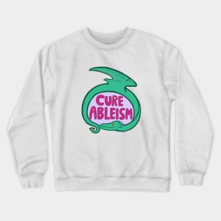 Cure Ableism Crewneck Sweatshirt